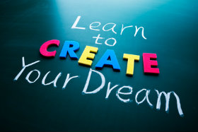 Learn To Create Your Dream